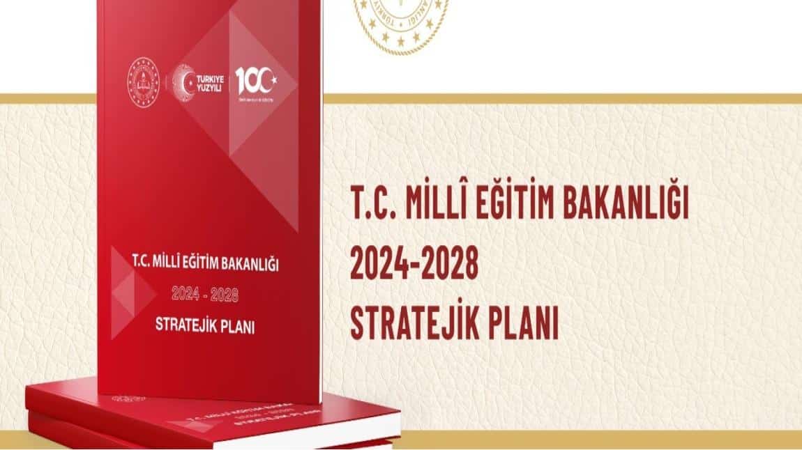 Millî Eğitim Bakanlığınca 7 amaç, 33 hedef, 130 performans göstergesi ve 147 stratejinin yer aldığı MEB 2024-2028 Stratejik Planı yayımlandı.